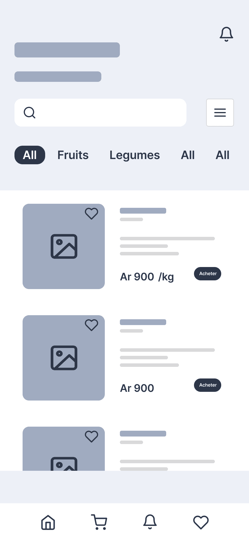 Wireframe basse fidélité de l’accueil : un champ de recherche, des pastilles de catégories (All, Fruits, Légumes), des cartes produit avec une image grise, un prix « Ar 900 /kg » et un bouton « Acheter », et une barre inférieure avec accueil, panier, notifications et favoris.